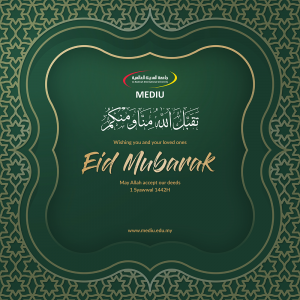 Dari Ketua Eksekutif MEDIU: Selamat Hari Raya Aidilfitri 1442H