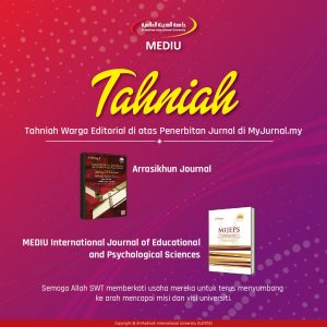 Tahniah Warga Editorial di atas Penerbitan Arrasikhun Journal dan MEDIU International Journal of Educational and Psychological Sciences di MyJurnal.my