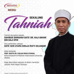 Dari Ketua Eksekutif MEDIU: Tahniah Pelantikan Mufti Selangor